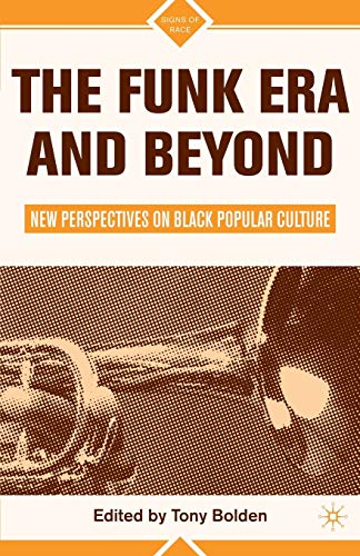 The Funk Era and Beyond Ne Perspectives on Black Popular Culture [Paperback]