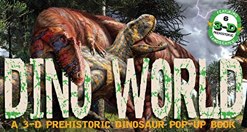 Dino World: A 3-D Prehistoric Dinosaur Pop-Up [Hardcover]