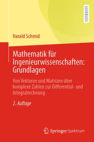 Mathematik fr Ingenieurwissenschaften: Grundlagen: Von Vektoren und Matrizen b [Paperback]