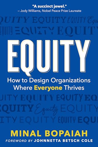 Equity: How to Design Organizations Where Everyone Thrives [Paperback]