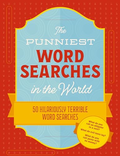 The Punniest Word Searches in the World: 50 Hilariously Terrible Word Searches [Paperback]