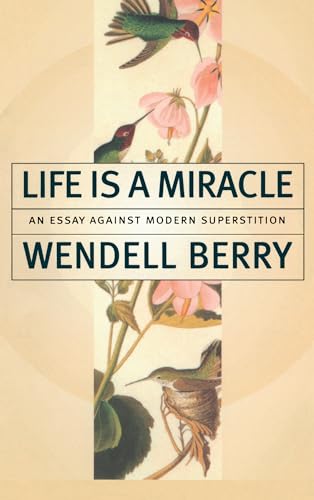 Life Is a Miracle: An Essay Against Modern Superstition [Paperback]