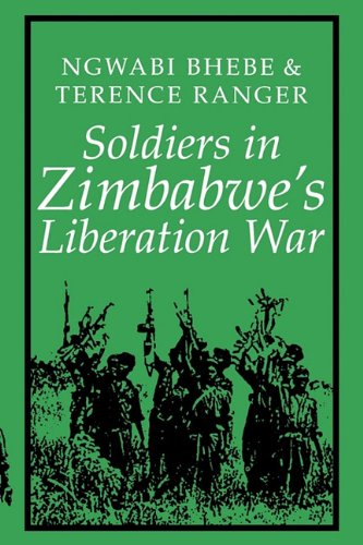 Soldiers in Zimbabe's Liberation War [Paperback]