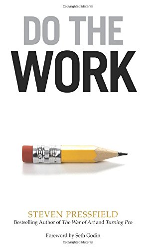 Do The Work Overcome Resistance And Get Out Of Your Own Way [Paperback]