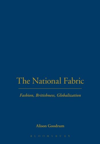 The National Fabric Fashion, Britishness, Globalization [Paperback]