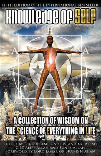 Knoledge Of Self A Collection Of Wisdom On The Science Of Everything In Life [Paperback]