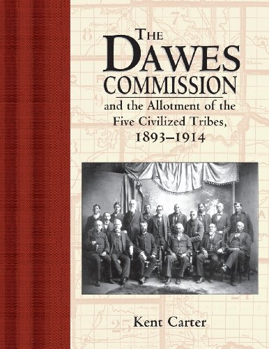 The Daes Commission And the Allotment of the Five Civilized Tribes, 1893-1914 [Paperback]