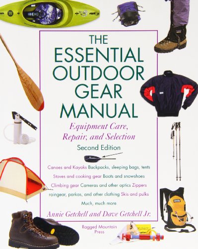 The Essential Outdoor Gear Manual Equipment Care, Repair, And Selection [Paperback]