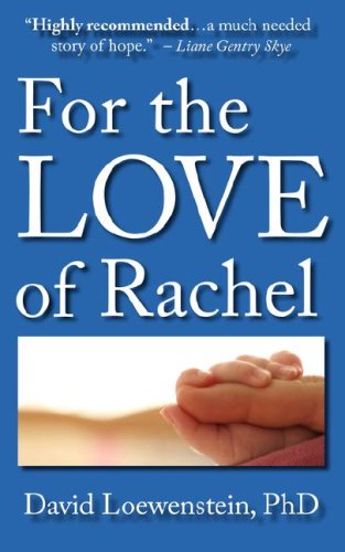 For The Love Of Rachel A Father's Story [Paperback]