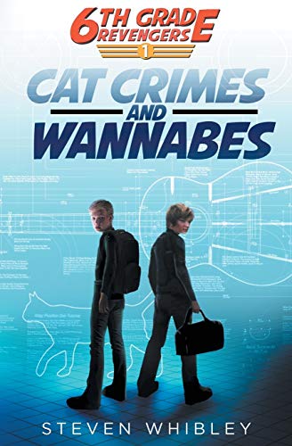 6th Grade Revengers, Book 1 Cat Crimes And Wannabes [Paperback]