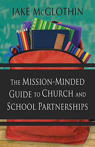 The Mission-Minded Guide To Church And School Partnerships [Paperback]