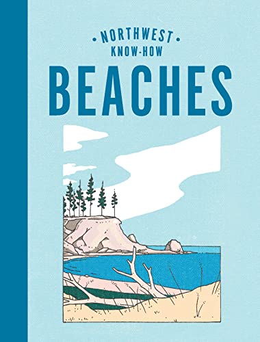 Northwest Know-How: Beaches [Hardcover]