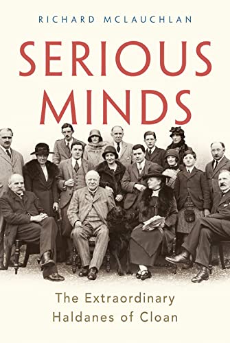 Serious Minds: The Extraordinary Haldanes of Cloan [Hardcover]