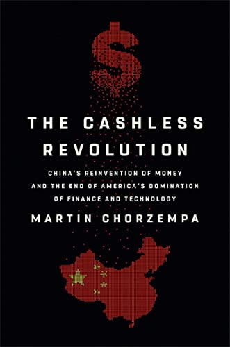 The Cashless Revolution: China's Reinvention of Money and the End of America [Hardcover]