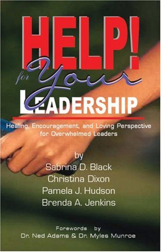 Help Your Leadership Healing, Encouragement, And Loving Perspective  For Over [Paperback]