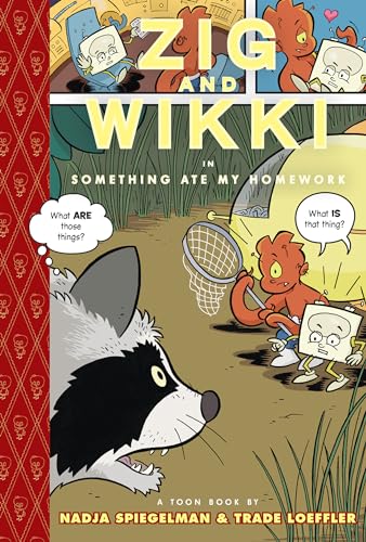 Zig and Wikki in Something Ate My Homework: Toon Books Level 3 [Hardcover]