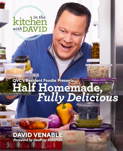 Half Homemade, Fully Delicious: An  In the Kitchen with David  Cookbook from QVC [Hardcover]