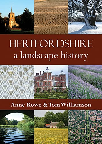 Hertfordshire: A Landscape History [Paperback]