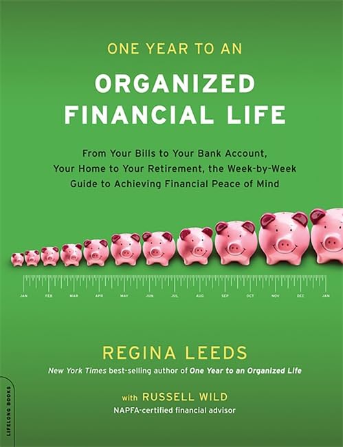 One Year to an Organized Financial Life: From Your Bills to Your Bank Account, Y [Paperback]