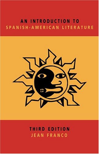 An Introduction to Spanish-American Literature [Hardcover]