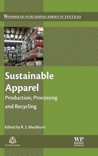 Sustainable Apparel Production, Processing and Recycling [Hardcover]