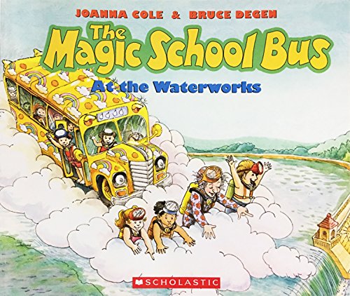 The Magic School Bus At The Waterworks [Paperback]