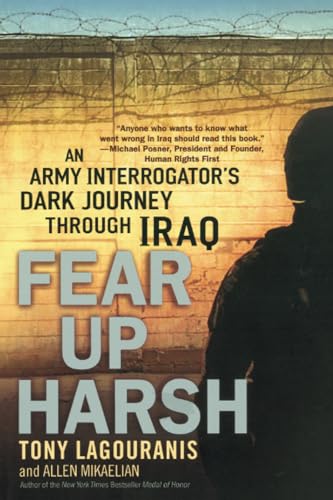 Fear Up Harsh: An Army Interrogator's Dark Journey Through Iraq [Paperback]