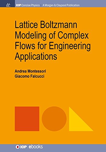 Lattice Boltzmann Modeling of Complex Flos for Engineering Applications [Paperback]