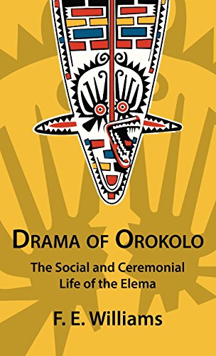 Drama Of Orokolo The Social And Ceremonial Life Of The Elema [Hardcover]