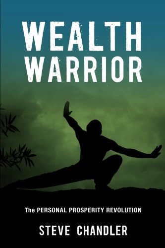 Wealth Warrior The Personal Prosperity Revolution [Paperback]