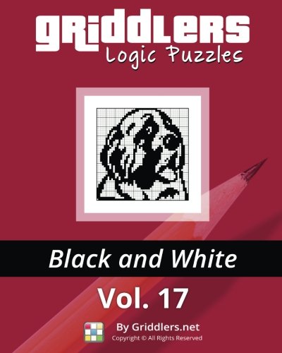 Griddlers Logic Puzzles Black And White (volume 17) [Paperback]