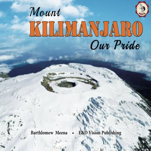 Mount Kilimanjaro Our Pride [Paperback]