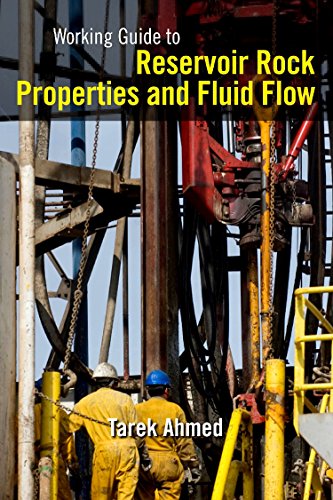 Working Guide to Reservoir Rock Properties and Fluid Flo [Paperback]