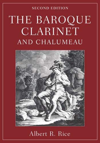 The Baroque Clarinet and Chalumeau [Paperback]