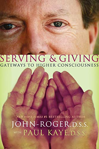 Serving & Giving Gateays to Higher Consciousness [Paperback]