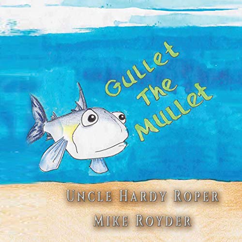 Gullet The Mullet For Both Boys And Girls Ages 3-6 Grades K-1. [Paperback]