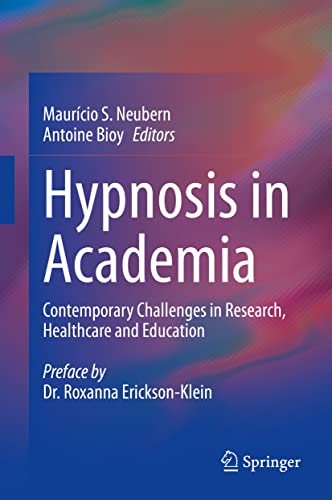 Hypnosis in Academia: Contemporary Challenges in Research, Healthcare and Educat [Hardcover]