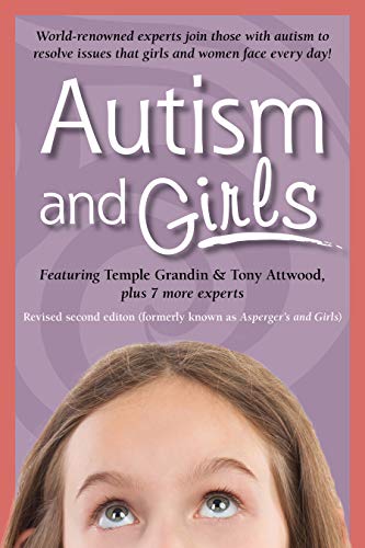 Autism and Girls: World-Renowned Experts Join Those with Autism Syndrome to Reso [Paperback]