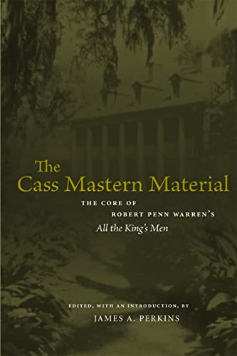 The Cass Mastern Material: The Core Of Robert Penn Warren's  all The King's Men  [Hardcover]