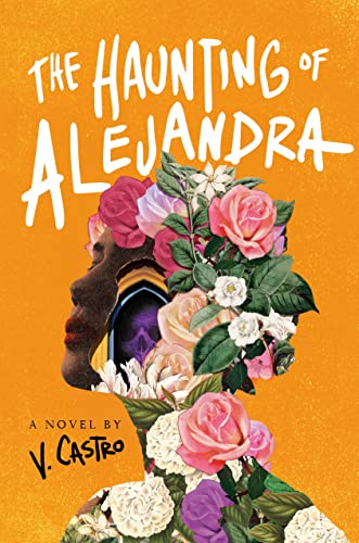 The Haunting of Alejandra: A Novel [Hardcover]