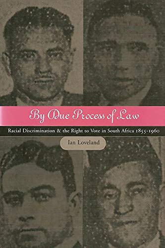 By Due Process of La Racial Discrimination and the Right to Vote in South Afri [Hardcover]