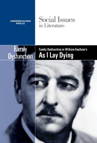 Family Dysfunction In William Faulkner's As I Lay Dying (social Issues In Litera [Paperback]