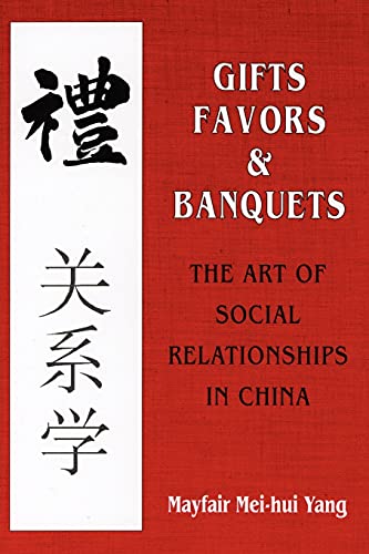 Gifts, Favors, And Banquets The Art Of Social Relationships In China (the Wilde [Paperback]