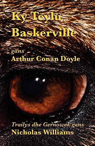 Ky Teylu Baskerville (the Hound Of The Baskervilles In Cornish) (cornish Edition [Paperback]