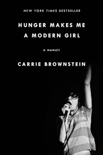 Hunger Makes Me a Modern Girl: A Memoir [Paperback]