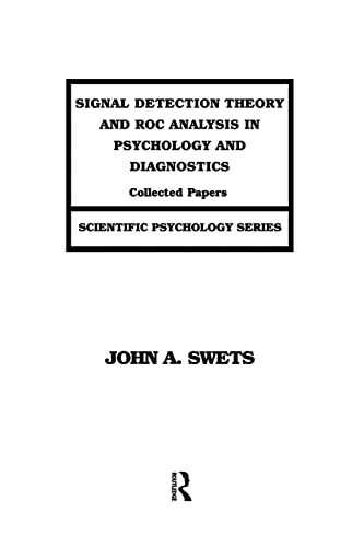 Signal Detection Theory and ROC Analysis in Psychology and Diagnostics Collecte [Paperback]