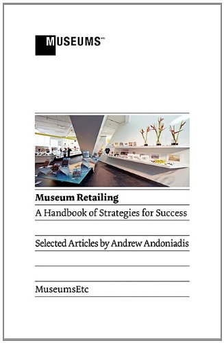 Museum Retailing A Handbook Of Strategies For Success [Paperback]