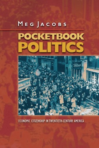 Pocketbook Politics Economic Citizenship in Tentieth-Century America [Paperback]