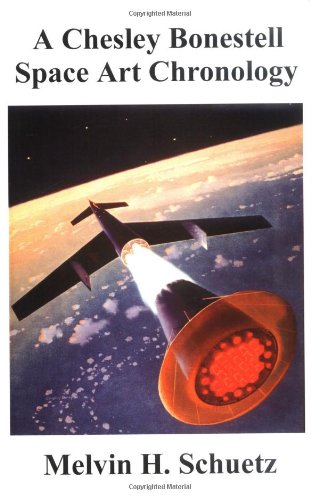 A Chesley Bonestell Space Art Chronology [Paperback]