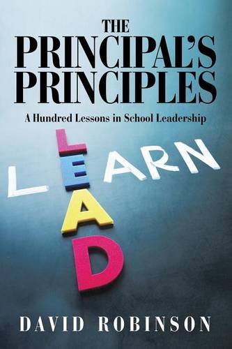 The Principal's Principles A Hundred Lessons In School Leadership [Paperback]